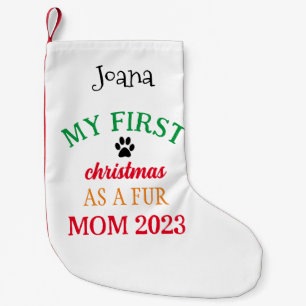 My First Christmas As a Fur Mum Small Christmas Stocking