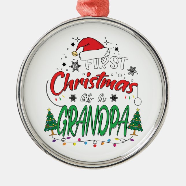 My First Christmas As A Grandpa Funny New Grandpa Metal Ornament (Front)