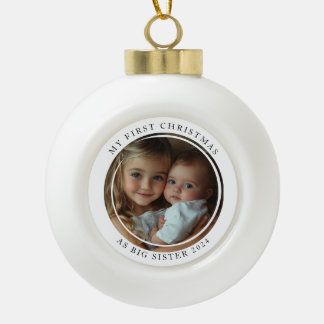 My first Christmas As Big Sister Custom Photo Ceramic Ball Christmas Ornament