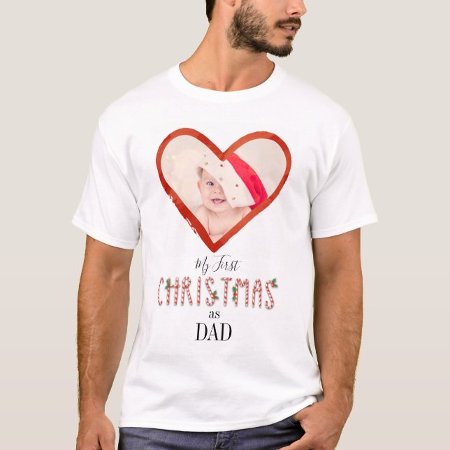 My First Christmas As Dad Love Heart Baby Photo T-Shirt (Front)