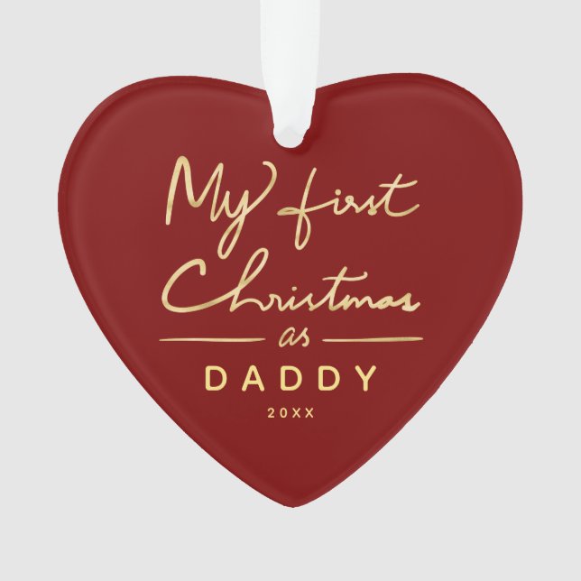 My First Christmas as Daddy Heart Shaped Photo Ornament (Front)