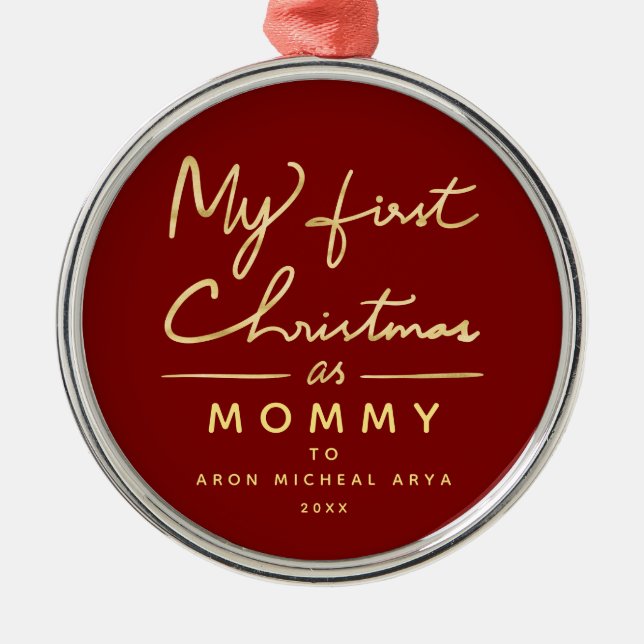 My First Christmas as Mummy Custom Baby Name Year Metal Ornament (Front)