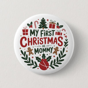 My First Christmas As Mummy Family Matching Mum 6 Cm Round Badge