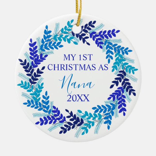 My First Christmas as Nana Elegant Blue Wreath Ceramic Ornament (Front)