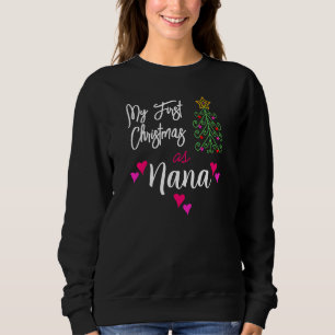 My First Christmas As Nana Pink Hearts Tree Sweatshirt