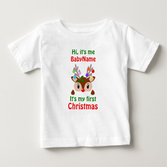 My First Christmas with name Hi it's me Baby T-Shirt (Front)
