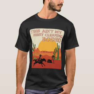 My First Cleaning Rodeo English Western T-Shirt