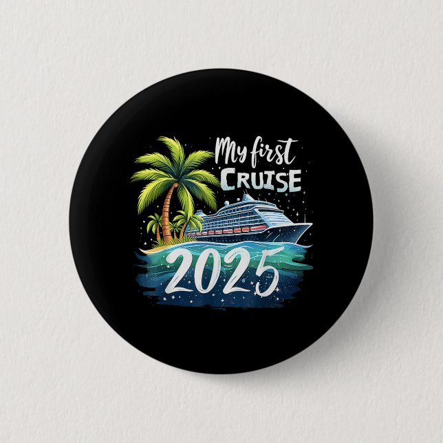 My First Cruise 2025 6 Cm Round Badge (Front)