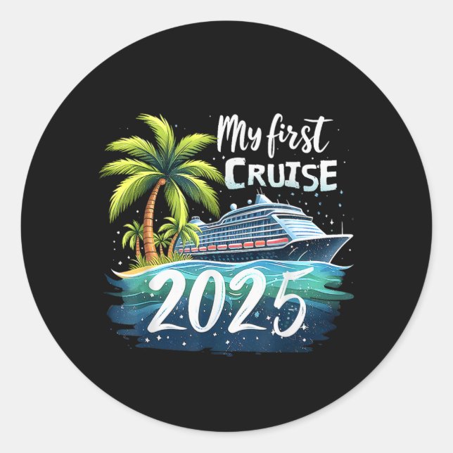 My First Cruise 2025  Classic Round Sticker (Front)