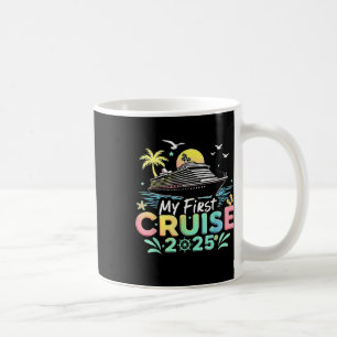 My First Cruise 2025 Cruising Ship Vacation Travel Coffee Mug