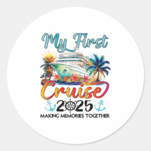 My First Cruise 2025 Cute First Time Cruise Vacati Classic Round Sticker