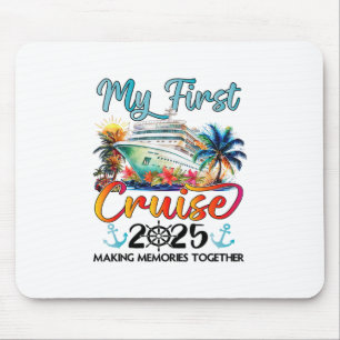 My First Cruise 2025 Cute First Time Cruise Vacati Mouse Pad