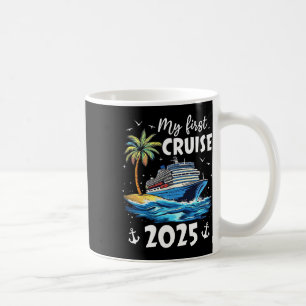 My First Cruise 2025 Funny First Time Cruise Vacat Coffee Mug