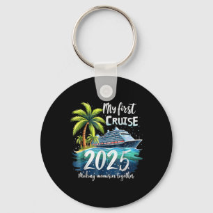 My First Cruise 2025 Funny First Time Cruise Vacat Key Ring