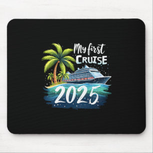 My First Cruise 2025 Funny First Time Cruise Vacat Mouse Pad