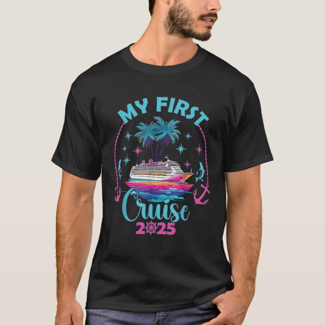 My First Cruise 2025 Vacation Matching Family Crui T-Shirt (Front)