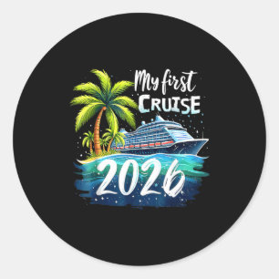 My First Cruise 2026 Funny First Time Cruise Vacat Classic Round Sticker