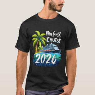 My First Cruise 2026 Funny First Time Cruise Vacat T-Shirt