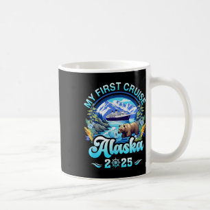 My First Cruise Alaska 2025 Family Friend Cruisin Coffee Mug