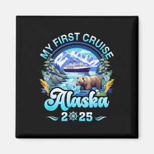 My First Cruise Alaska 2025 Family Friend Cruisin Magnet