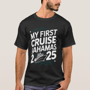 My First Cruise Bahamas 2025 Bold Ship Tee