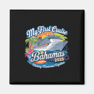My First Cruise Bahamas 2025 Cute First Time Cruis Magnet