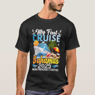 My First Cruise Bahamas 2025 Cute First Time Cruis T-Shirt