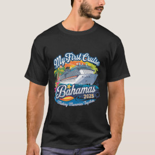 My First Cruise Bahamas 2025 Cute First Time Cruis T-Shirt