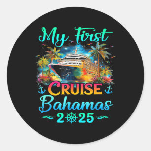 My First Cruise Bahamas 2025 Family Trip Cruisin T Classic Round Sticker