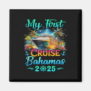 My First Cruise Bahamas 2025 Family Trip Cruisin T Magnet