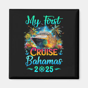 My First Cruise Bahamas 2025 Family Trip Cruisin T Magnet
