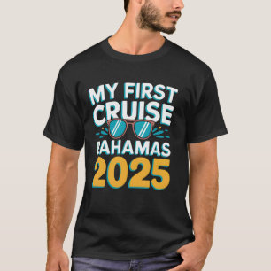 My First Cruise Bahamas 2025 Fun Vacation Tee