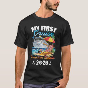 My First Cruise Dominican Republic 2026 Family Vac T-Shirt