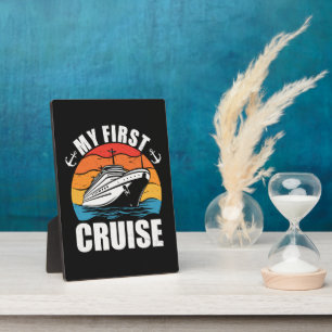 My First Cruise Funny Family Vacation Cruise ship Plaque