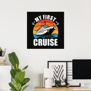 My First Cruise Funny Family Vacation Cruise ship Poster
