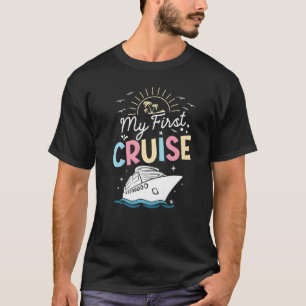 My First Cruise Men Women Girls and Boys Cruise T T-Shirt