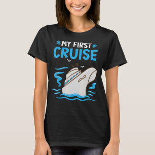 My First Cruise Men Women Girls And Boys Rookie Tr T-Shirt