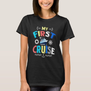 My First Cruise Men Women Girls and Boys T-Shirt