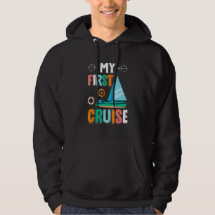 My First Cruise Rookie Travelers Cruising Boat Cap Hoodie