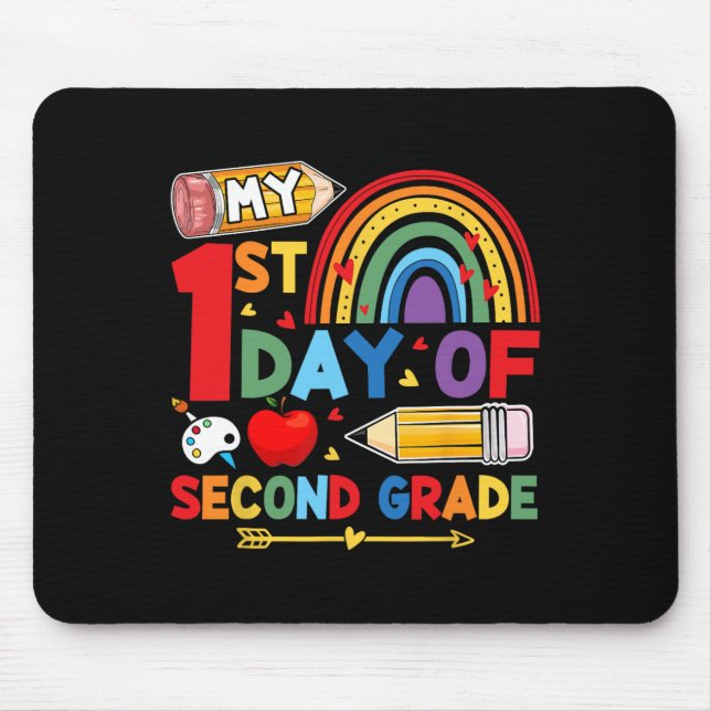 My First Day Of 2nd Grade Second Grade Rainbow  Mouse Pad (Front)