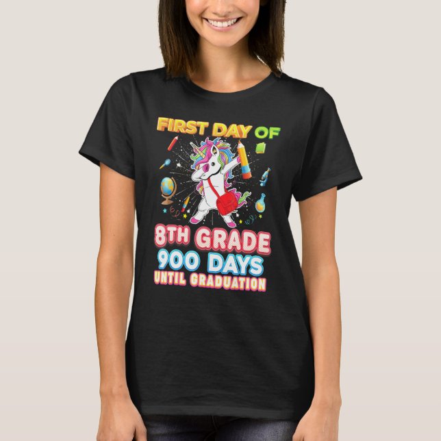 My First Day Of 8th Grade 900 Days Until Graduatio T-Shirt (Front)