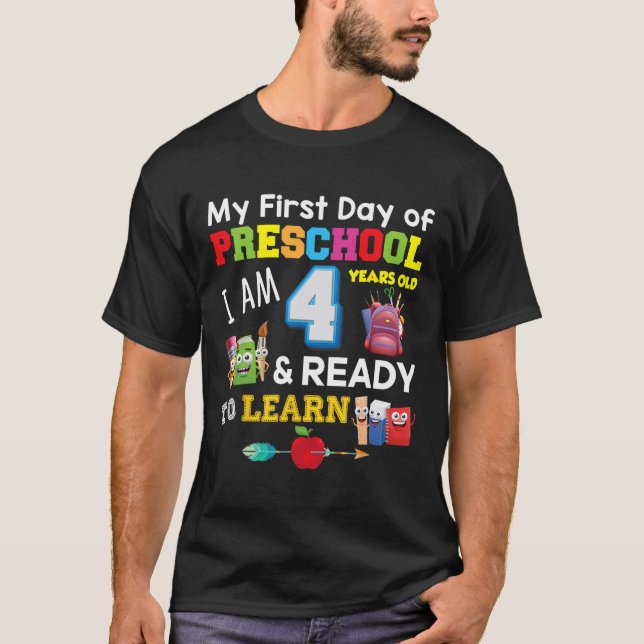 My First Day Of Preschool I Am 4 Years Old and Rea T-Shirt (Front)