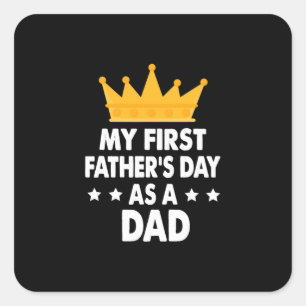 My First Father's Day As a Dad 2021 Square Sticker