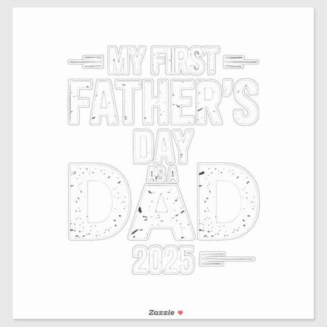 My First Father's Day As A Dad 2025  (Sheet)