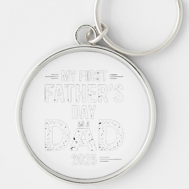 My First Father's Day As A Dad 2025  Key Ring (Front)