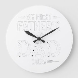 My First Father's Day As A Dad 2025 Large Clock