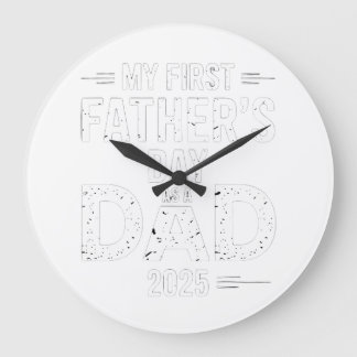 My First Father's Day As A Dad 2025 Large Clock