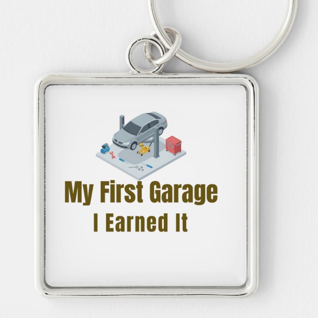 My First Garage Keychain – I Earned It – Proud Fir (Front)