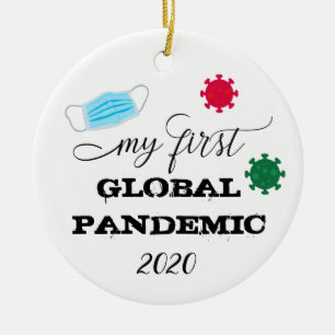 My First Global Pandemic 2020 Ceramic Ornament