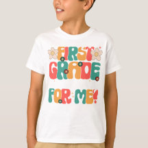 My first grade in school T-shirt